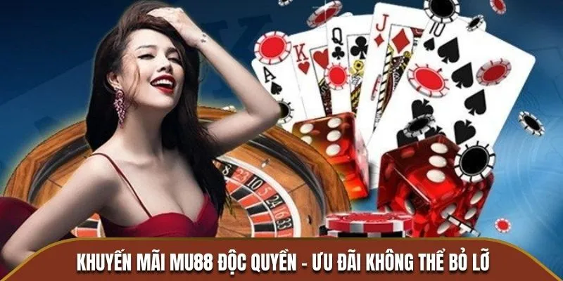 Khuyến mãi MU88 độc quyền là cơ hội đặc biệt dành cho mọi hội viên