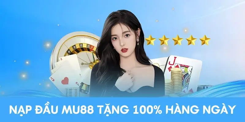 Nạp đầu MU88 tặng 100% hàng ngày