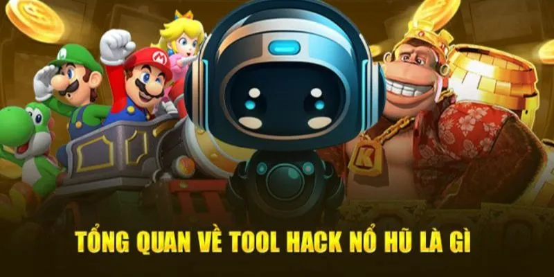 Sơ lược về tool hack game nổ hũ